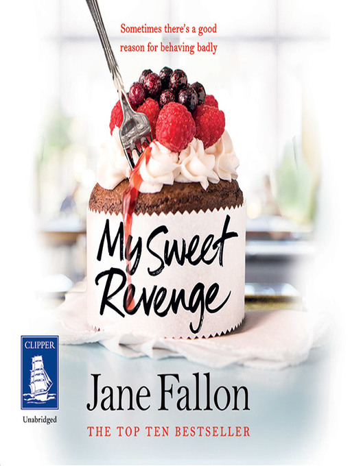 Title details for My Sweet Revenge by Jane Fallon - Available
